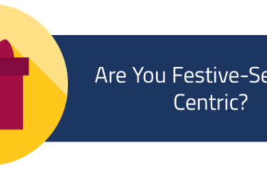 Are You Festive-Season-Centric.