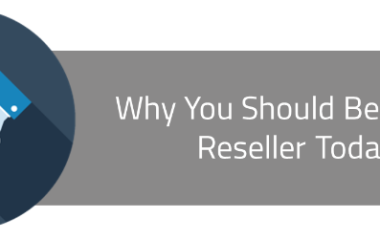 why you should become a reseller today